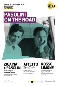 Pasolini on the road Zigaina teatro Miela di Trieste